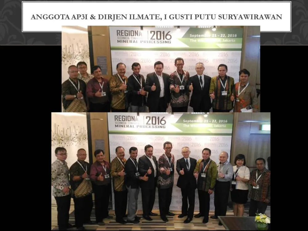 Gallery Regional Technical Conference 2016 Mineral Processing - Westin Hotel, 21-22 Sept 2016 1 ap3i_dirjen_ilmate