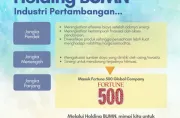 Holding BUMN Tambang Resmi Dibentuk PT Inalum Jadi Induk Perusahaan