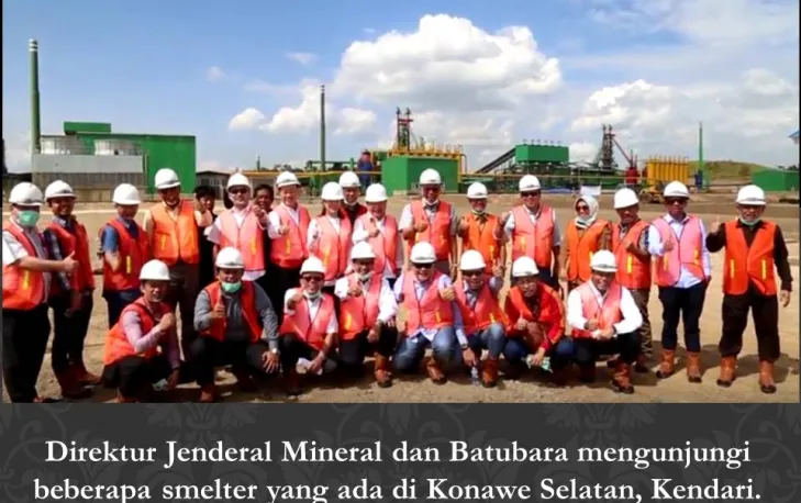 Direktur Jenderal Mineral dan Batubara mengunjungi beberapa smelter yang ada di Konawe Selatan, Kendari. 